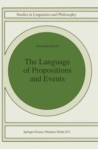 Book Cover for The Language of Propositions and Events by Alessandro Zucchi