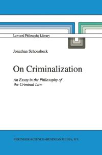 Book Cover for On Criminalization by J Schonsheck