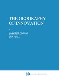 Book Cover for The Geography of Innovation by Maryann P Feldman