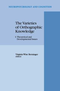 Book Cover for The Varieties of Orthographic Knowledge Volume 1 by Virginia Wise Berninger