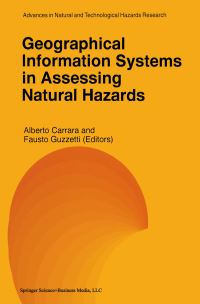 Book Cover for Geographical Information Systems in Assessing Natural Hazards by Alberto Carrara, Fausto Guzzetti