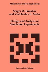 Book Cover for Design and Analysis of Simulation Experiments by S M Ermakov, V B Melas