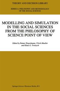 Book Cover for Modelling and Simulation in the Social Sciences from the Philosophy of Science Point of View by Rainer Hegselmann, Ulrich Mueller, Klaus G. Troitzsch