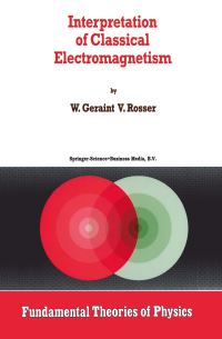 Book Cover for Interpretation of Classical Electromagnetism by W G V Rosser