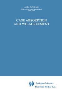 Book Cover for Case Absorption and WH-Agreement by Akira Watanabe