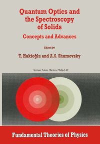 Book Cover for Quantum Optics and the Spectroscopy of Solids by T Hakioglu, A S Shumovskii