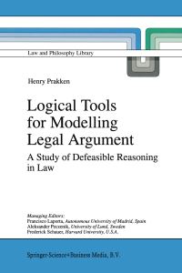 Book Cover for Logical Tools for Modelling Legal Argument by H Prakken