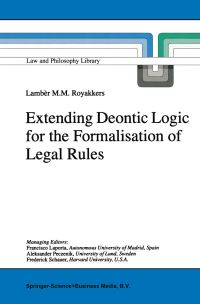 Book Cover for Extending Deontic Logic for the Formalisation of Legal Rules by LL Royakkers