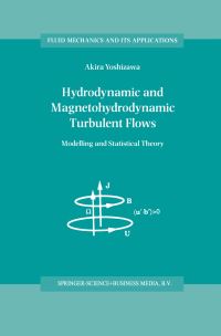 Book Cover for Hydrodynamic and Magnetohydrodynamic Turbulent Flows by Akira Yoshizawa