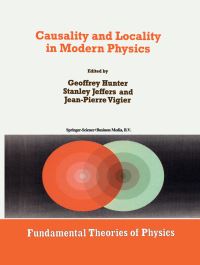 Book Cover for Causality and Locality in Modern Physics by Geoffrey Hunter, Stanley Jeffers, JeanPierre Vigier