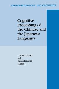 Book Cover for Cognitive Processing of the Chinese and the Japanese Languages by Che Kan Leong, Katsuo Tamaoka