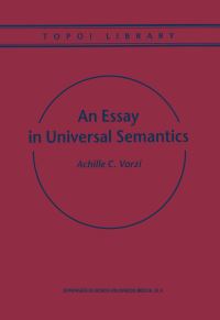 Book Cover for An Essay in Universal Semantics by Achille C Varzi