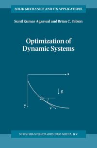 Book Cover for Optimization of Dynamic Systems by Sunil Kumar Agrawal, Brian C Fabien