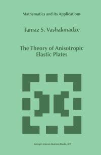 Book Cover for The Theory of Anisotropic Elastic Plates by Tamaz S Vashakmadze