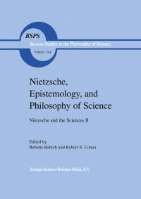Book Cover for Nietzsche and the Sciences. Volume II Nietzsche, Epistemology, and Philosophy of Science by Babette E Babich