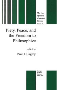 Book Cover for Piety, Peace, and the Freedom to Philosophize by Paul J Bagley