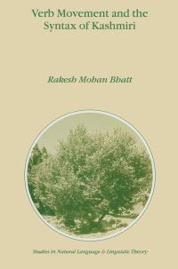Book Cover for Verb Movement and the Syntax of Kashmiri by Rakesh Mohan Bhatt