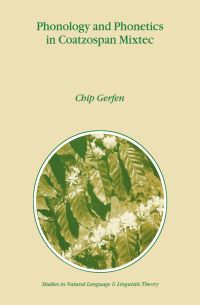 Book Cover for Phonology and Phonetics in Coatzospan Mixtec by Chip Gerfen