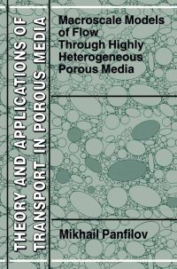 Book Cover for Macroscale Models of Flow Through Highly Heterogeneous Porous Media by M B Panfilov
