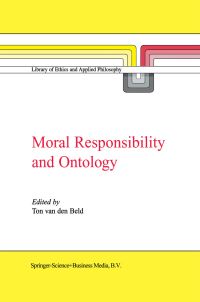 Book Cover for Moral Responsibility and Ontology by A van den Beld