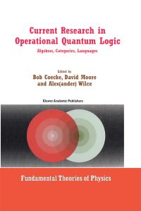 Book Cover for Current Research in Operational Quantum Logic by Bob Coecke, David Moore, Alexander Wilce