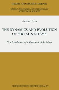 Book Cover for The Dynamics and Evolution of Social Systems by Jürgen Klüver