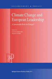 Book Cover for Climate Change and European Leadership by Joyeeta Gupta, Michael Grubb
