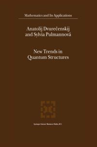 Book Cover for New Trends in Quantum Structures by Anatolij Dvurecenskij, Sylvia Pulmannová