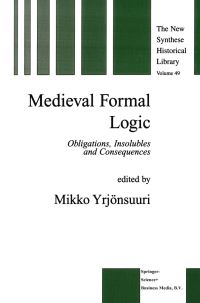 Book Cover for Medieval Formal Logic by Mikko Yrjönsuuri