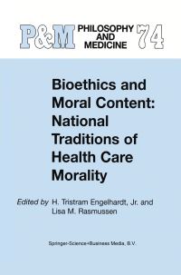 Book Cover for Bioethics and Moral Content by H Tristram Engelhardt, Lisa M Rasmussen