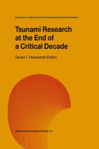 Book Cover for Tsunami Research at the End of a Critical Decade by Gerald T Hebenstreit