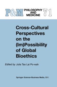 Book Cover for Cross-Cultural Perspectives on the (Im)possibility of Global Bioethics by Julia Lai PoWah Tao