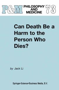 Book Cover for Can Death Be a Harm to the Person Who Dies? by Jack Li