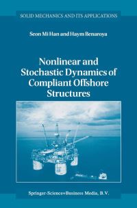 Book Cover for Nonlinear and Stochastic Dynamics of Compliant Offshore Structures by Seon Mi Han, Haym Benaroya