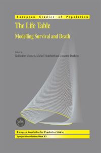Book Cover for The Life Table by Guillaume J Wunsch, Michel Mouchart, Josianne Duchène