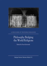 Book Cover for Philosophy Bridging the World Religions by Peter Koslowski
