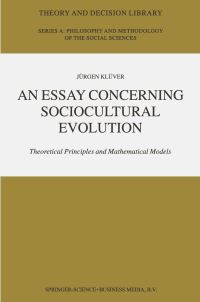 Book Cover for An Essay Concerning Sociocultural Evolution by Jürgen Klüver