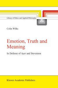 Book Cover for Emotion, Truth and Meaning by Colin Wilks