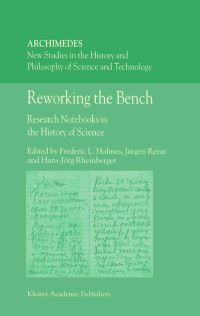 Book Cover for Reworking the Bench by Frederic Lawrence Holmes, Jürgen Renn, HansJörg Rheinberger