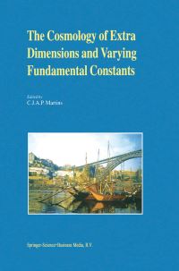 Book Cover for The Cosmology of Extra Dimensions and Varying Fundamental Constants by Carlos Martins