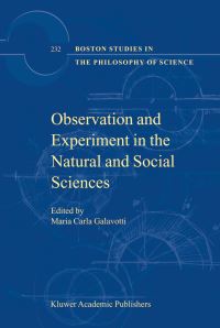 Book Cover for Observation and Experiment in the Natural and Social Sciences by Maria Carla Galavotti