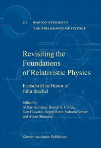 Book Cover for Revisiting the Foundations of Relativistic Physics by John J Stachel, Abhay Ashtekar