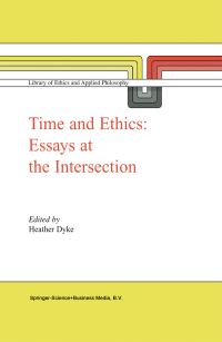 Book Cover for Time and Ethics by Heather Dyke