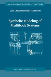 Book Cover for Symbolic Modeling of Multibody Systems by JeanClaude Samin, Paul Fisette