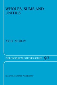 Book Cover for Wholes, Sums and Unities by A Meirav