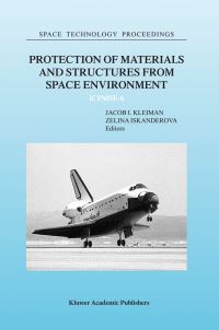 Book Cover for Protection of Materials and Structures from the Space Environment by ICPMSE Conference, Jacob I Kleiman, Zelina Iskanderova