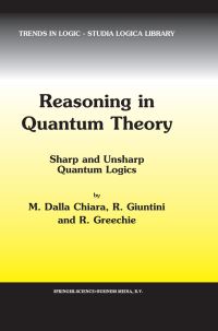 Book Cover for Reasoning in Quantum Theory by Maria Luisa Dalla Chiara, Roberto Giuntini, R Greechie