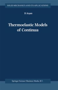 Book Cover for Thermoelastic Models of Continua by Dorin Ie­san