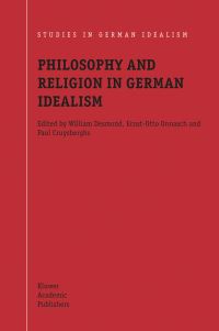Book Cover for Philosophy and Religion in German Idealism by William Desmond, ErnstOtto Onnasch, Paul Cruysberghs
