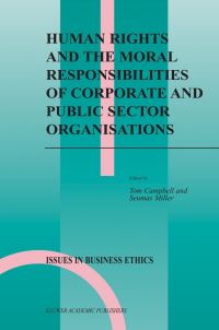 Book Cover for Human Rights and the Moral Responsibilities of Corporate and Public Sector Organisations by Tom Campbell, Seumas Miller